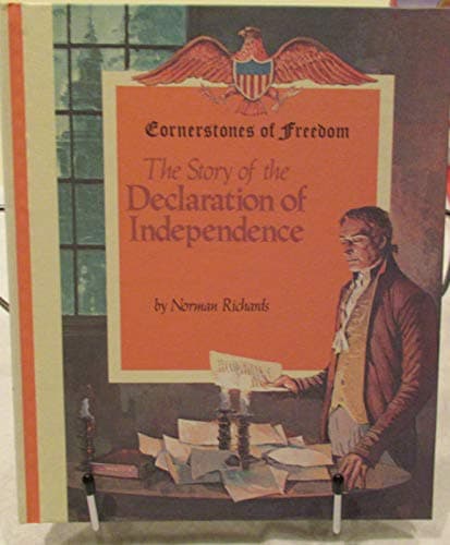 Book cover for The Story Of The Declaration Of Independence Cornerstones of Freedom Series by Kenneth G. Richards