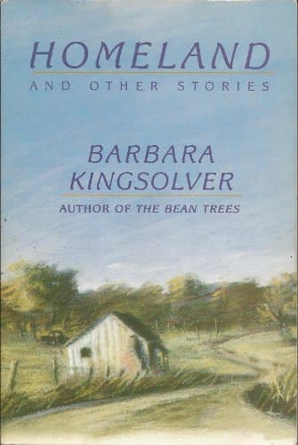 Book cover for Homeland and Other Stories by Kingsolver, Barbara
