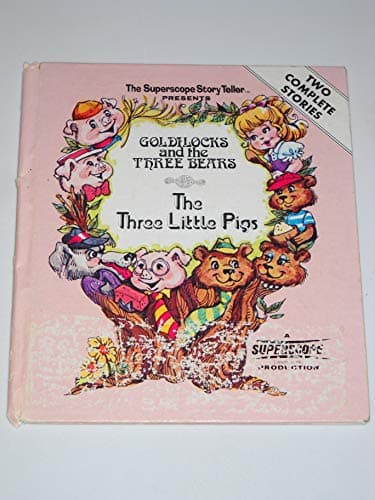 The Superscope Story Teller Presents Goldilocks and the Three Bears and The Three Little Pigs