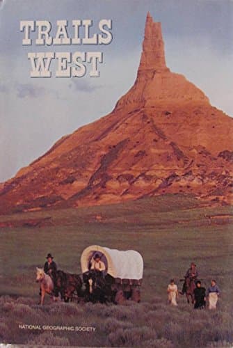 Book cover for National Geographic Society: Trails West by National Geographic Society