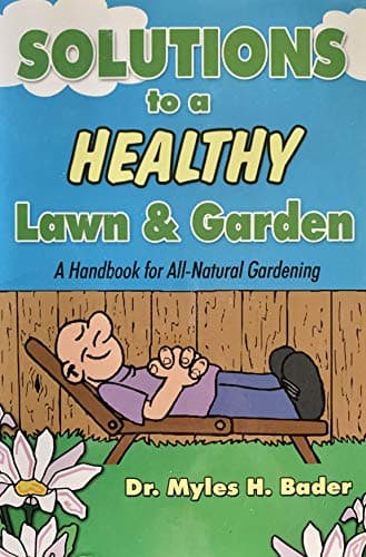 Book cover for Solutions to a Healthy Lawn & Garden by Bader. Dr. Myles