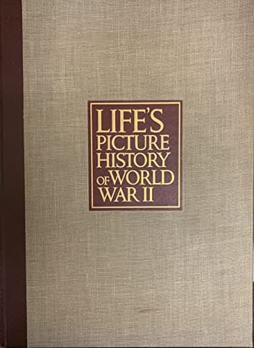 Book cover for Life's Picture History of World War II by Henry R. Luce