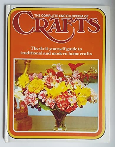 The Complete Encyclopedia of Crafts - Volume 5