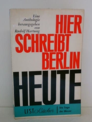 Book cover for Hier schreibt Berlin heute. by RUDOLF. (HRSG) HARTUNG