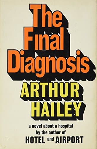 Book cover for The Final Diagnosis by Arthur Hailey