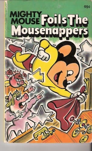 Book cover for Mighty Mouse Foils the Mousenappers by Ottenheimer Publishers