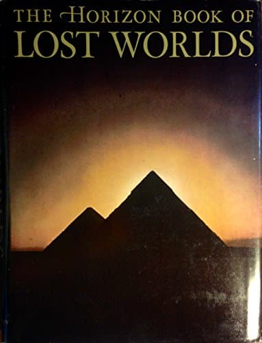 The Horizon Book of Lost Worlds