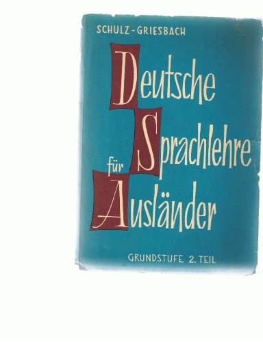 Book cover for Deutsche Sprachlehre fur Auslander (Grundstufe 2. teil) by Von Heinz Griesbach