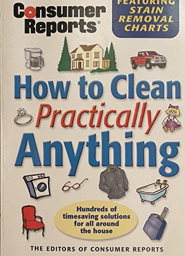 Book cover for How to Clean Practically Anything by Consumer Reports