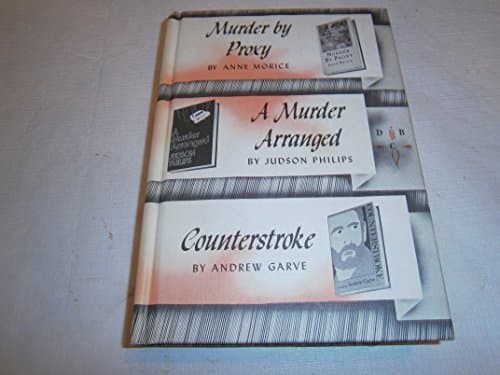 Book cover for Detective Bood Club: Murder by Proxy/A Murder Arranged/Counterstroke by Morice, Ann, Philips, Judson, Garve, Andrew