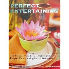 Book cover for Perfect Entertaining: The Ultimate Guide to creative and Elegant Entertaining for All Occasions by Mary Forsell