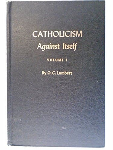 Book cover for Roman Catholicism Against Itself: Volume I (Volume I) by Lambert, O. C.