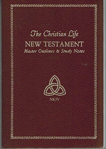 The Christian Life New Testament Master Outlines & Study Notes