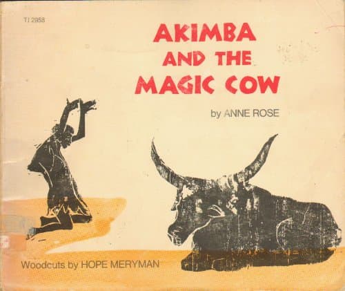 Book cover for Akimba and the Magic Cow by Anne Rose (Retold by) by Anne Rose (Retold by) by Anne Rose (Retold by) by Anne Rose (Retold by)