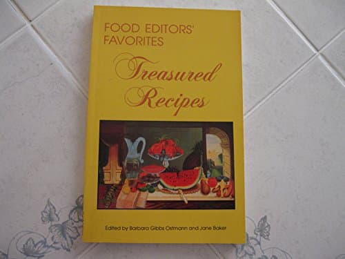 Book cover for Food Editors' Favorites Treasured Recipes by Barbara Gibbs Ostmann and Jane Baker