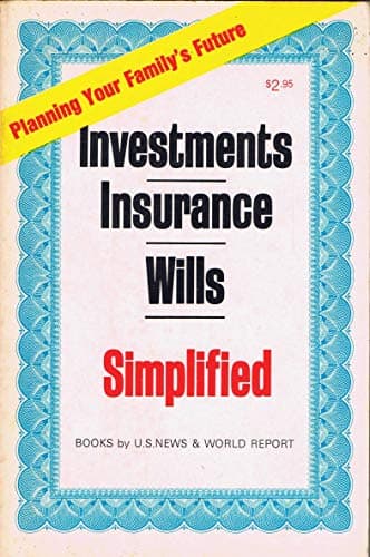 Investments, Insurance, Wills, Simplified: Planning Your Family's Future