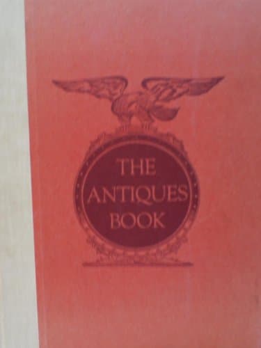 Book cover for THE ANTIQUES BOOK: Outstanding, Authoritative Articles on Ceramics, furniture, Glass, Silver, Pewter, Architecture, Prints and Other Collecting Interests.. by Alice Winchester