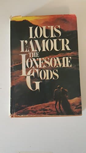Book cover for The Lonesome Gods by Louis L'amour