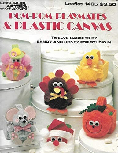 Book cover for Pom Pom Playmates and Plastic Canvas (Leisure Arts - Leaflet 1485) by Sandy & Honey