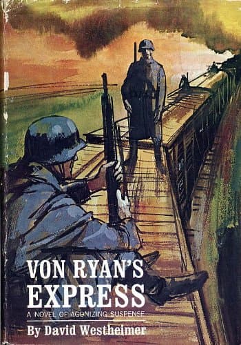 Book cover for Von Ryan's Express : A Novel of Agonizing Suspense by David Westheimer