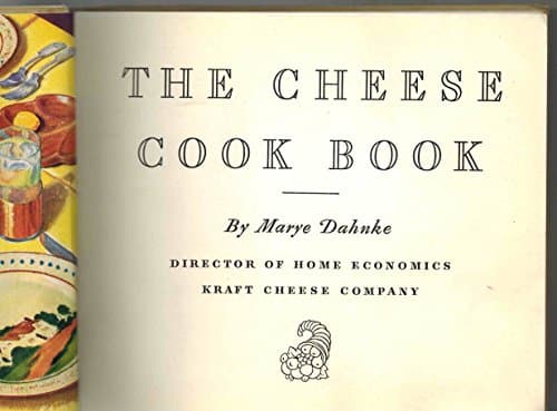 Book cover for The Cheese Cookbook by Marye Dahnke