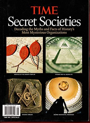 Book cover for Time Secret Societies (Decoding the Myths and Facts of History's Most Mysterious Organizations) by Time