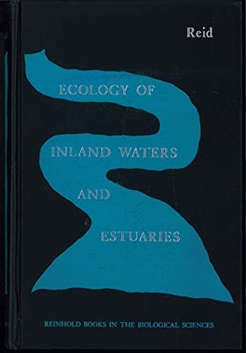 Ecology of Inland Waters and Estuaries, 1963, 375 pages with illustrations.