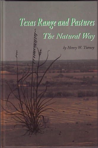 Book cover for Texas Range and Pastures: The Natural Way by Henry W. Turney