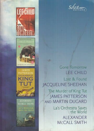 Book cover for Reader's Digest Select Editions: 2010 Volume 1 (Gone Tomorrow, Lost & Found, The Murder of King Tut, La's Orchestra Saves the World) by Unknown