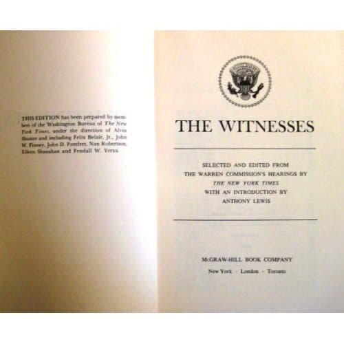 THE WITNESSES THE HIGHLIGHTS OF HEARINGS BEFORE THE WARREN COMMISION ON THE ASSASSINATION OF PRESIDENT KENNEDY