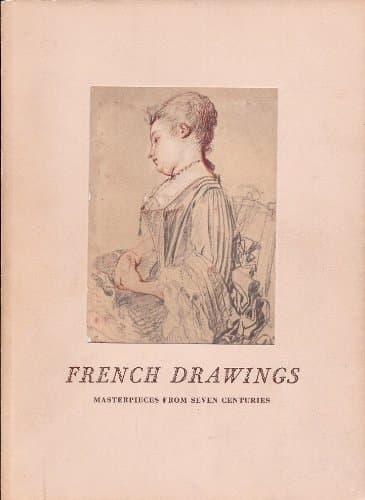 French Drawings: Masterpieces from Seven Centuries. Catalogue compiled under the direction of Jacqueline Bouchot-Saupique by Roseline Bacou and Maurice Sérullaz.
