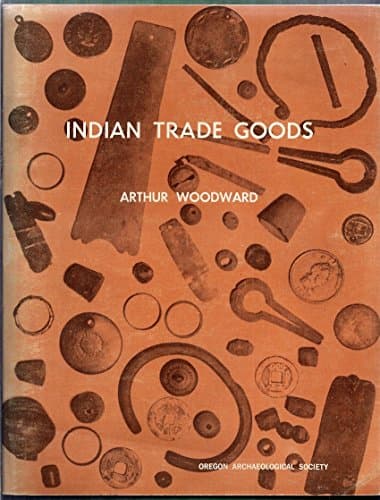 Book cover for Indian Trade Goods by Woodward, Arthur