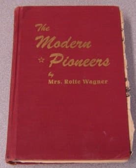 Book cover for The Modern Pioneers by Mrs. Rolfe Wagner