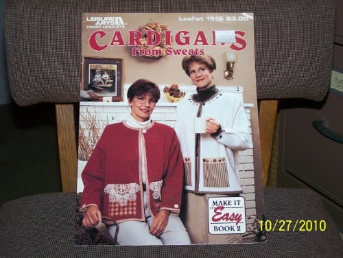 Book cover for Leisure Arts Leaflet #1516 Cardigans from Sweats(MAKE IT EASY BOOK 2) by Leisure Arts Craft Leaflets(Make it Easy Series)