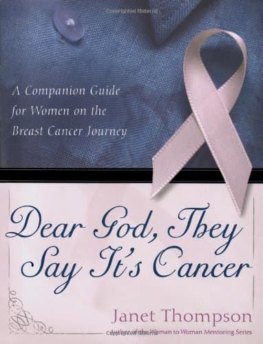 Book cover for Dear God, They Say It's Cancer: A Companion Guide for Women on the Breast Cancer Journey by Thompson, Janet