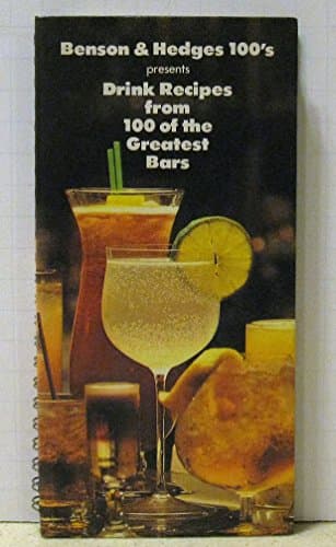 Book cover for Benson & Hedges 100's Presents Drink Recipes from 100 of the Greatest Bars by NA