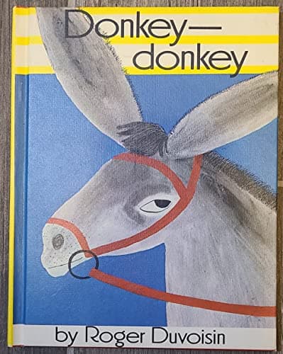 Book cover for Donkey Donkey - Thinks He Looks Ridiculous with Long Ears That Stick Straight Up, Until a Little Girl Visiting the Farm Admires His Long Ears - Library Binding - Original Copyright, Renewed Edition 1968 by by Roger Duvoisin