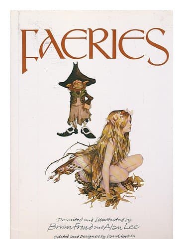 Book cover for Faeries / described and illustrated by Brian Froud and Alan Lee ; edited and designed by David Larkin by Brian Froud