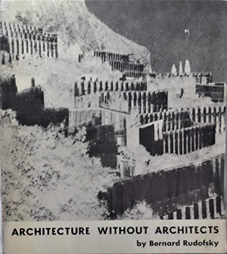 Book cover for Architecture Without Architects by Rudofsky, Bernard