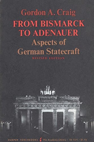Book cover for From Bismark to Adenauer: Aspects of German Statecraft by Gordon A. Craig