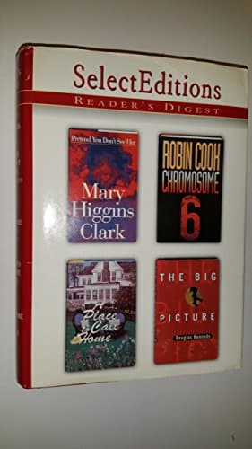 Book cover for Reader's Digest Condensed Books, Select Editions: Pretend You Don't See Her; The Big Picture; A Place To Call Home; Chromosome 6, Volume 6, 1997. by Clark / Kennedy / Smith / Cook