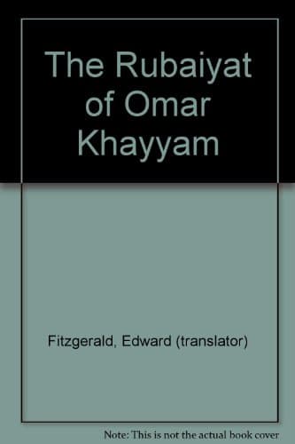 The Rubaiyat of Omar Khayyam