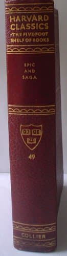 Book cover for Harvard Classics The Five-Foot Shelf of Books - Volume 49: Epic and Saga by Charles W. Eliot, LL.D.