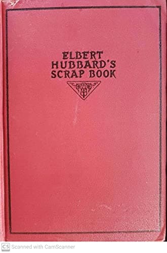Book cover for Elbert Hubbard's Scrap Book by Elbert Hubbard