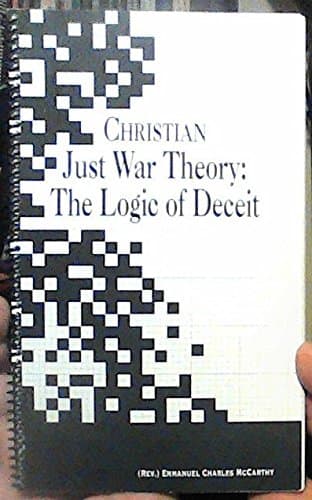 Book cover for Christian Just War Theory: The Logic of Deceit by McCarthy, Emmanuel Charles