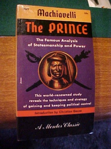 Book cover for The Prince the Famous Analysis of Statesmanship and Power ~ This World Renowned Study Reveals the Techniques and Strategy of Gaining and Keeping Political Control (first printing) by niccolo machiavelli