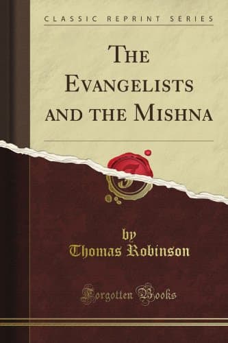 Book cover for The Evangelists and the Mishna (Classic Reprint) by Houston, Edwin J.