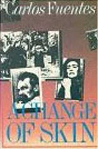 Book cover for Change of Skin by Fuentes, Carlos published by Farrar, Straus and Giroux Paperback by Carlos Fuentes