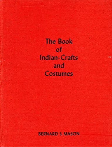 The Book of Indian-Crafts and Costumes