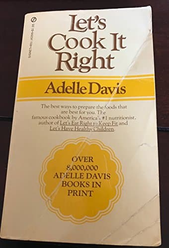 Book cover for Let's Cook It Right by Adelle Davis